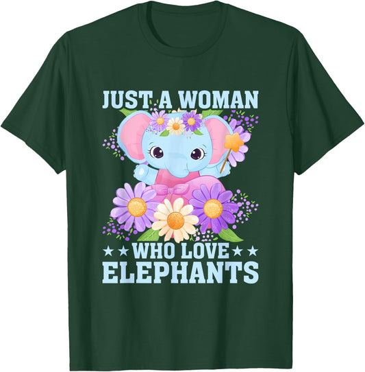 Just A Woman Who Loves Elephants Animal Elephant Girl T-Shirt - T-Shirt | Forest