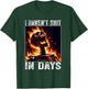 I Haven't Shit in Days, IBS Tummy Ache Stomach Issues T-Shirt - T-Shirt | Forest
