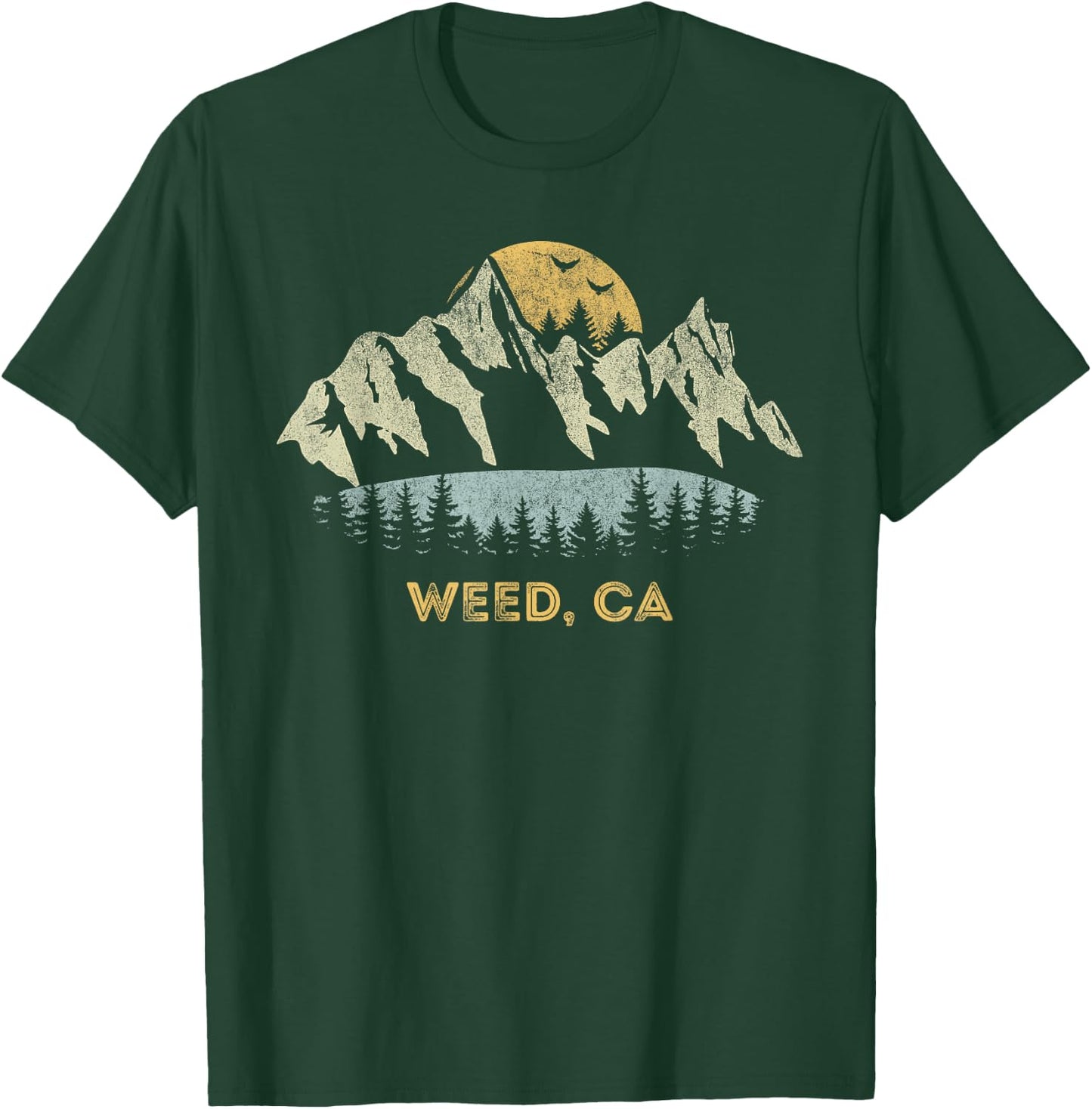 Weed California Mountain Sunset Sunrise CA T-Shirt - T-Shirt | Forest