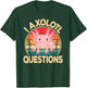Funny I Axolotl Questions Cute Kawaii Pink Axolotl Retro T-Shirt - T-Shirt | Forest