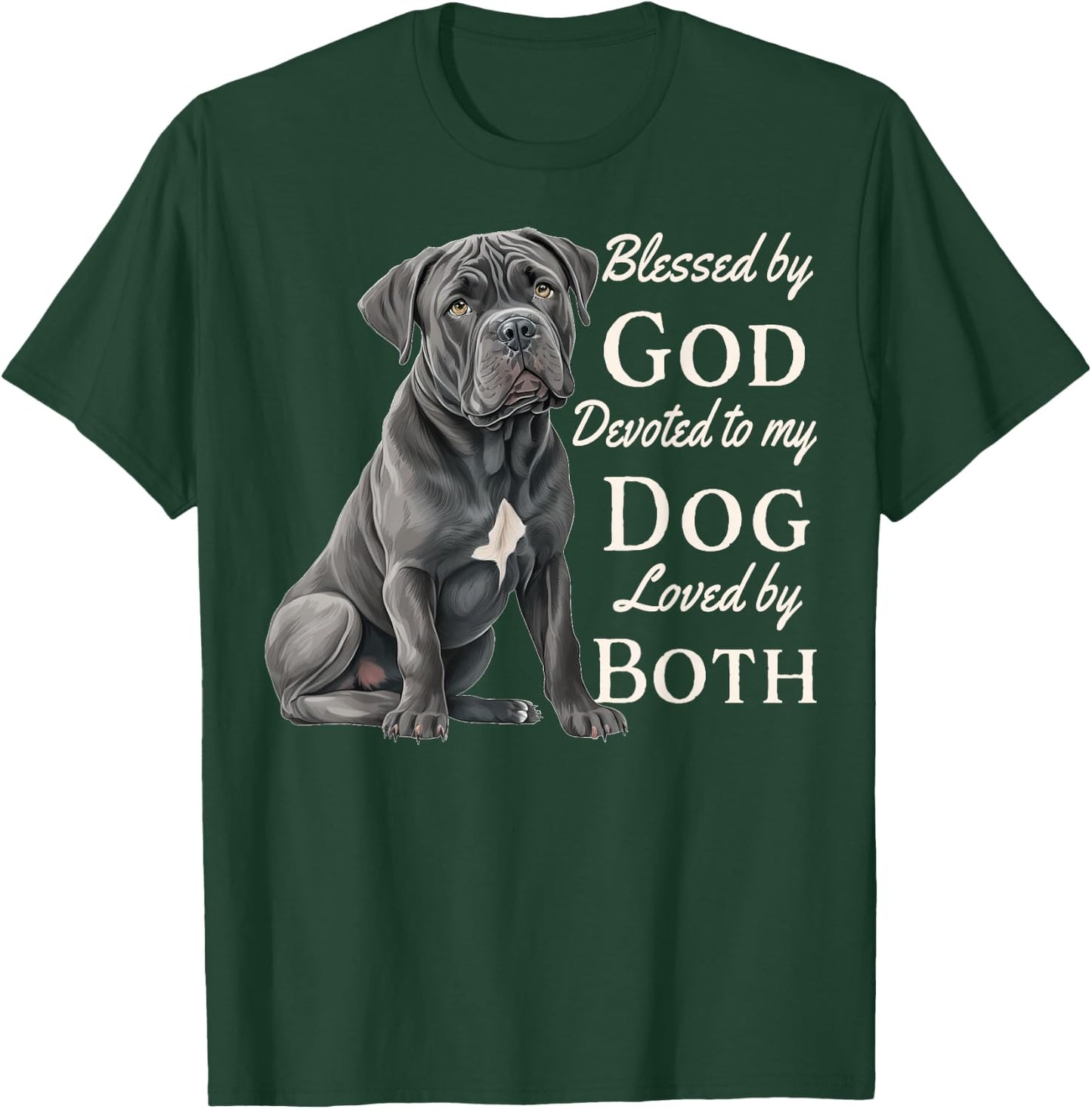 Blessed By God Devoted To My Cane Corso Loved By Both T-Shirt - T-Shirt | Forest