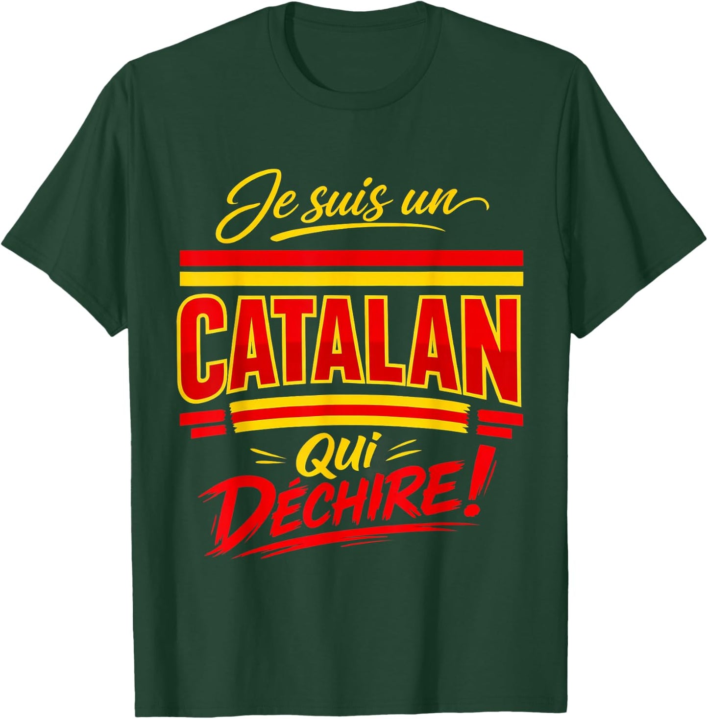 I am A Catalan Who Rears Humor Catalonia Gift T-Shirt - T-Shirt | Forest