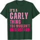 It's A Carly Thing You Wouldn't Understand Carly T-Shirt - T-Shirt | Forest