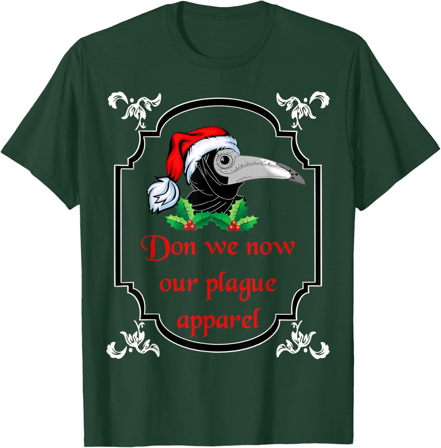 Christmas plague doctor mask don we now our plague apparel T-Shirt - T-Shirt | Forest
