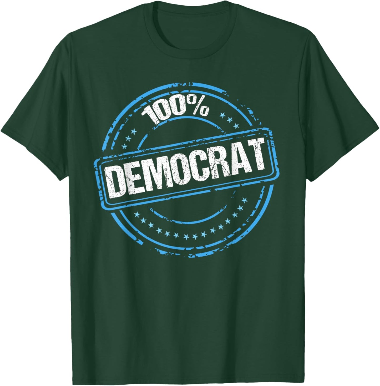 100% Democrat Cool Democratic Party T-Shirt - T-Shirt | Forest