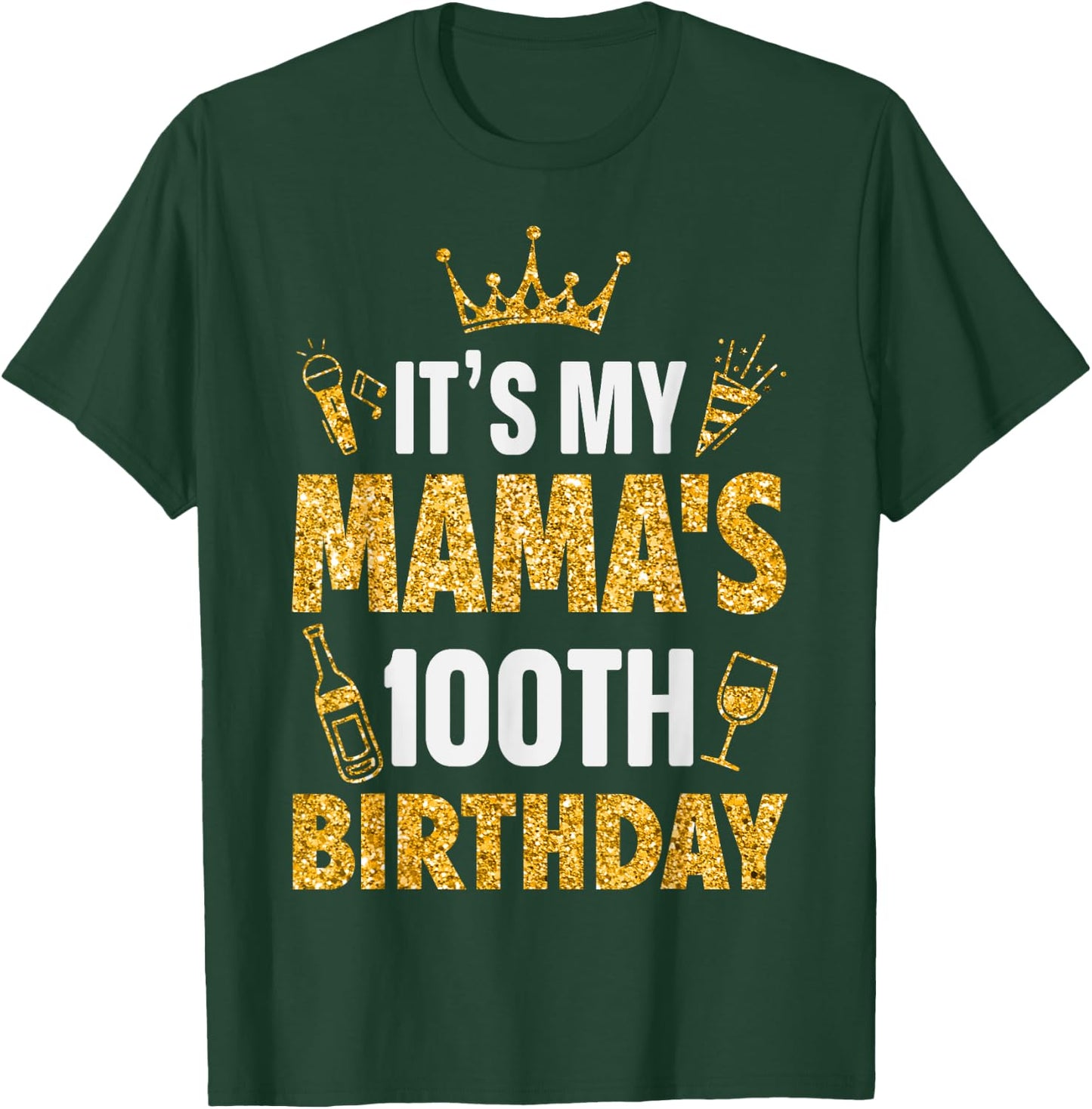 Mother Mommy It's My Mama's 100th Birthday 1925 100 Year Old T-Shirt - T-Shirt | Forest
