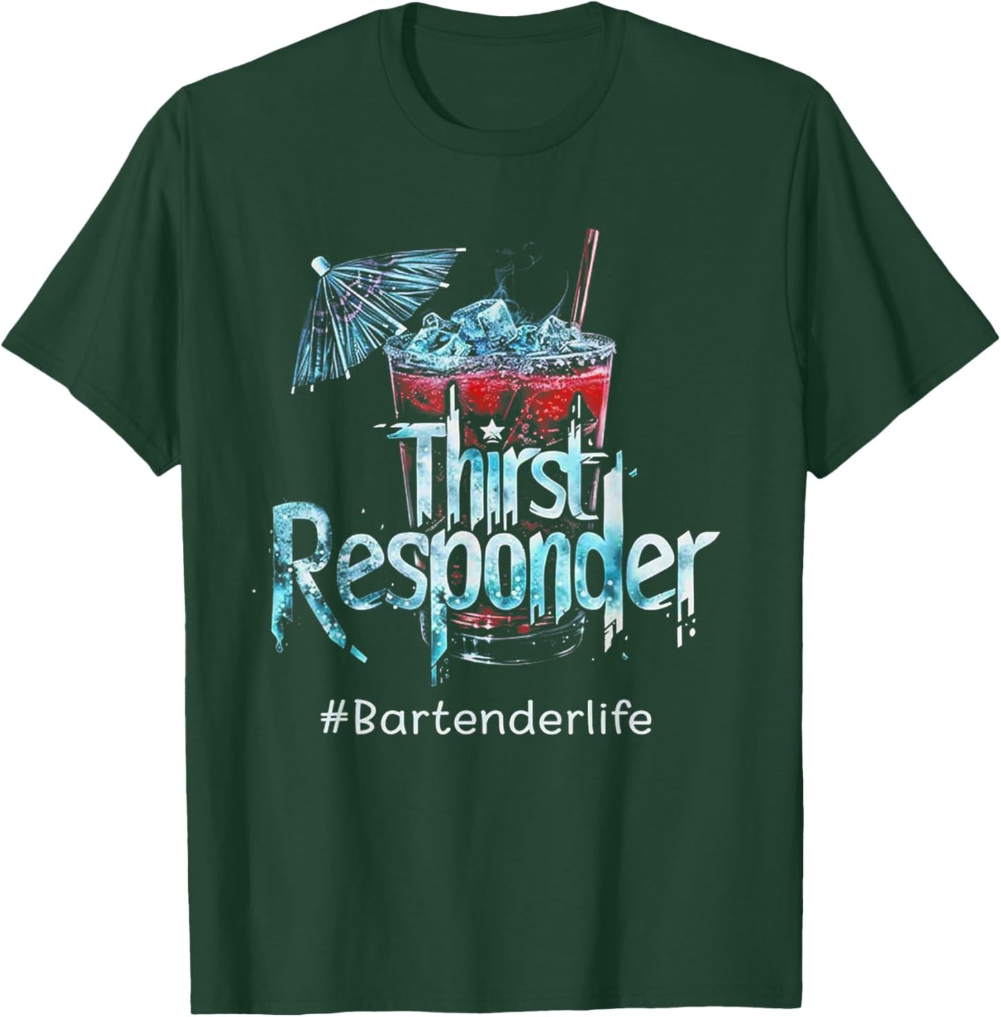 Thirst Response Responder Funny Bartender Mixologists T-Shirt - T-Shirt | Forest