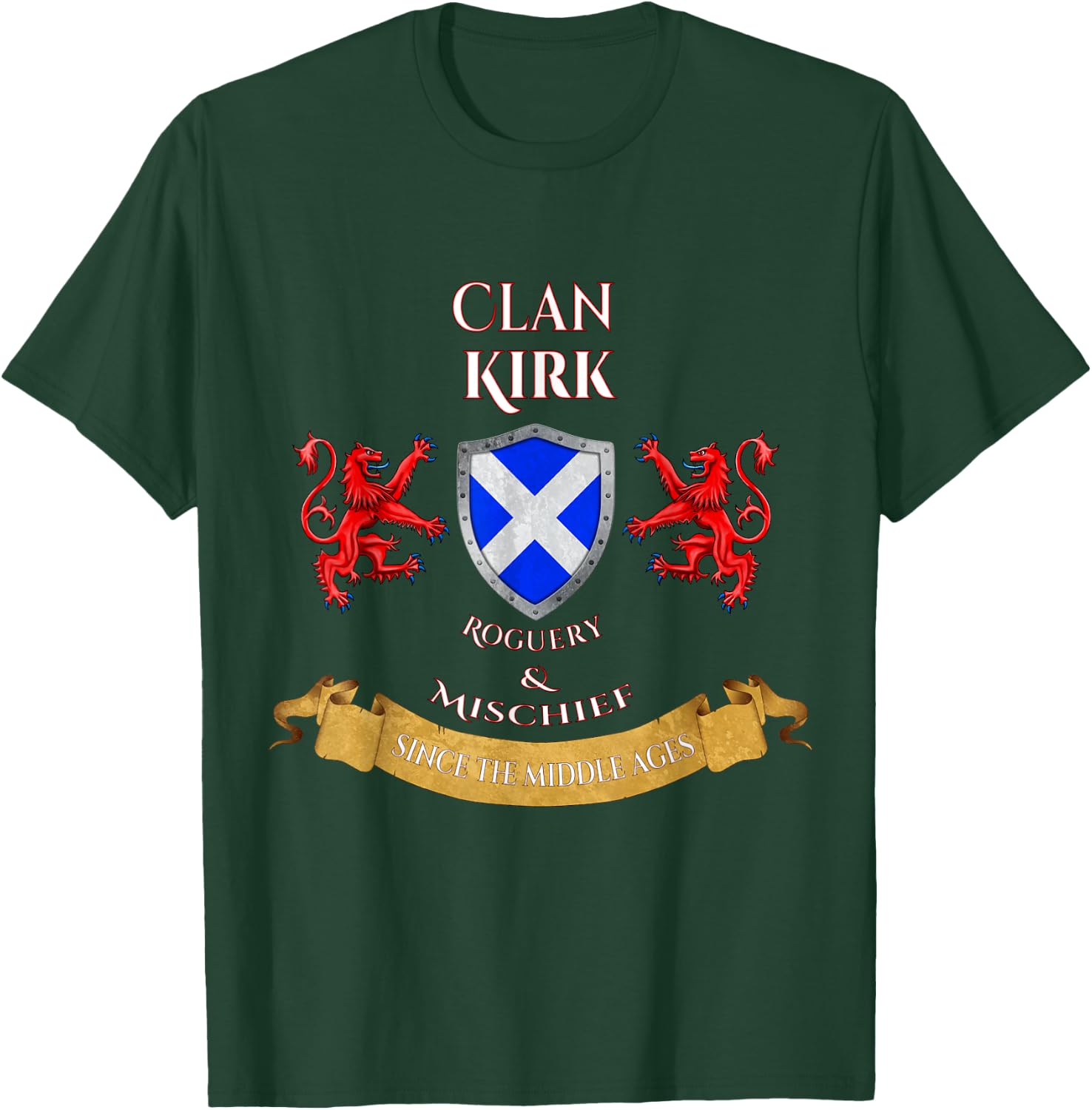 Kirk Scottish Family Clan Middle Ages Mischief T-Shirt - T-Shirt | Forest