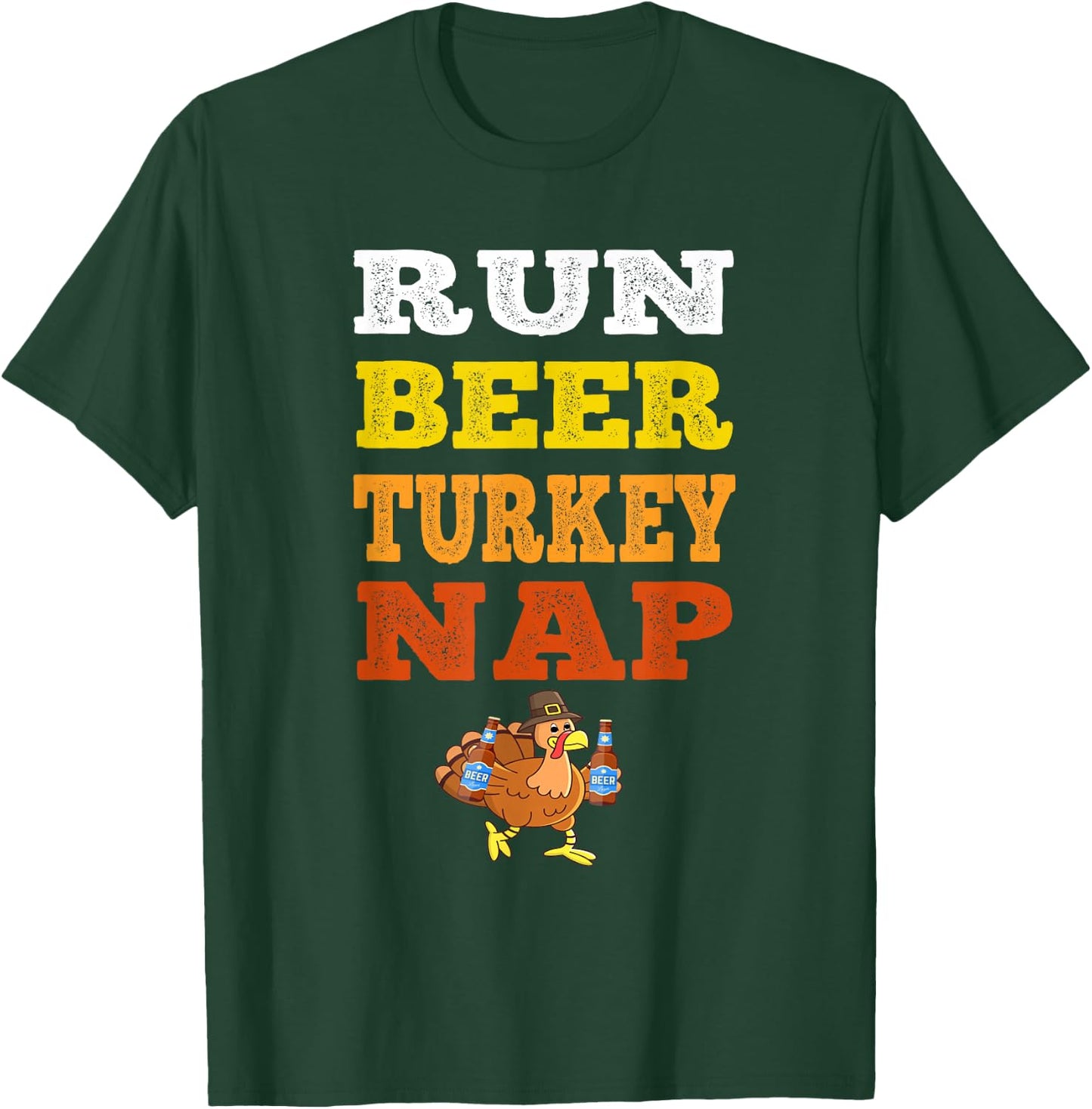 Funny Run Beer Turkey Nap Running Trot Dinner Thanksgiving T-Shirt - T-Shirt | Forest