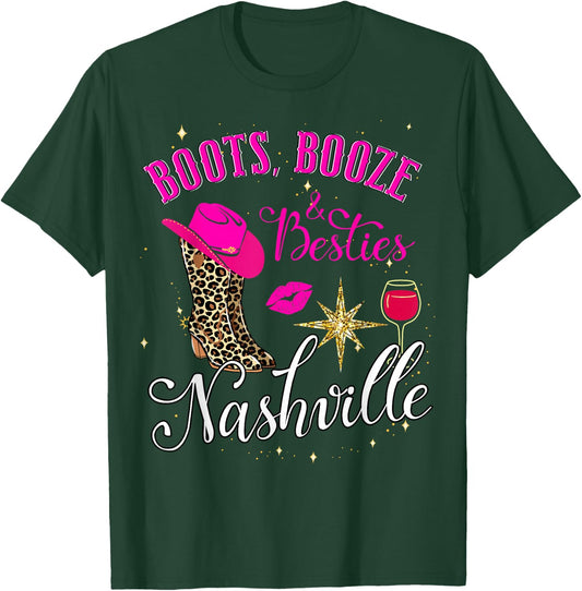 Girls Trip Nashville 2026 Weekend Boots Booze & Besties T-Shirt - T-Shirt | Forest