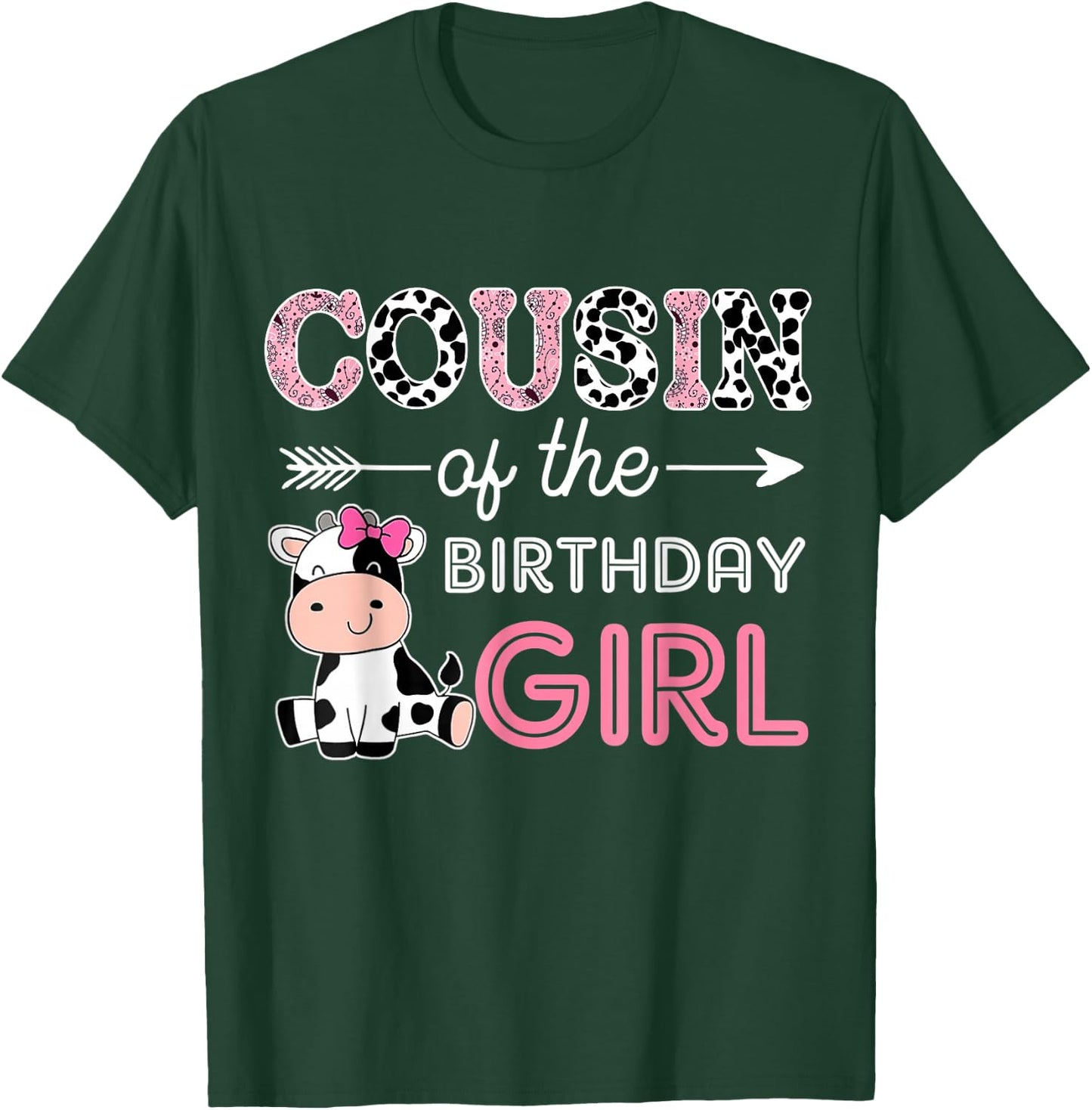 Cousin of The Birthday Girl Farm Cow Cousin Matching Family T-Shirt - T-Shirt | Forest