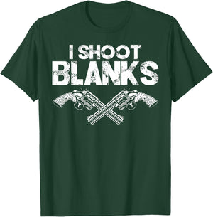 I Shoot Blanks Funny Dad Post Vasectomy Humor Novelty T-Shirt - T-Shirt | Forest