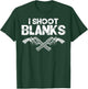 I Shoot Blanks Funny Dad Post Vasectomy Humor Novelty T-Shirt - T-Shirt | Forest