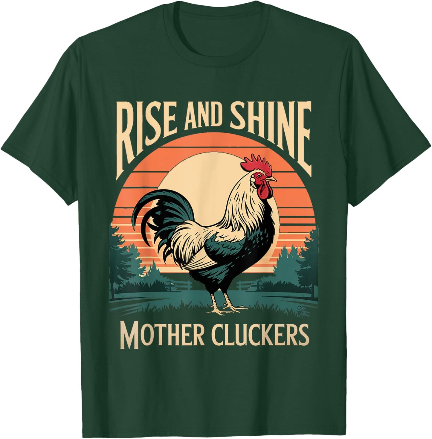 Rise and Shine Mother Cluckers Chicken Farm Rooster Graphic T-Shirt - T-Shirt | Forest