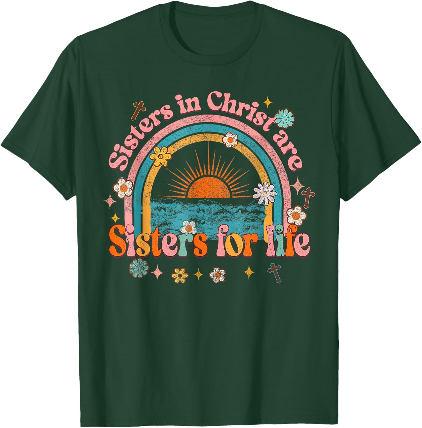 Sister In Christ Are Sisters For Life Retro Christian Faith T-Shirt - T-Shirt | Forest