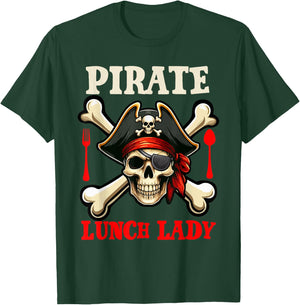 Pirate Lunch Lady Costume Skull Horror Pirate Funny Job Team T-Shirt - T-Shirt | Forest