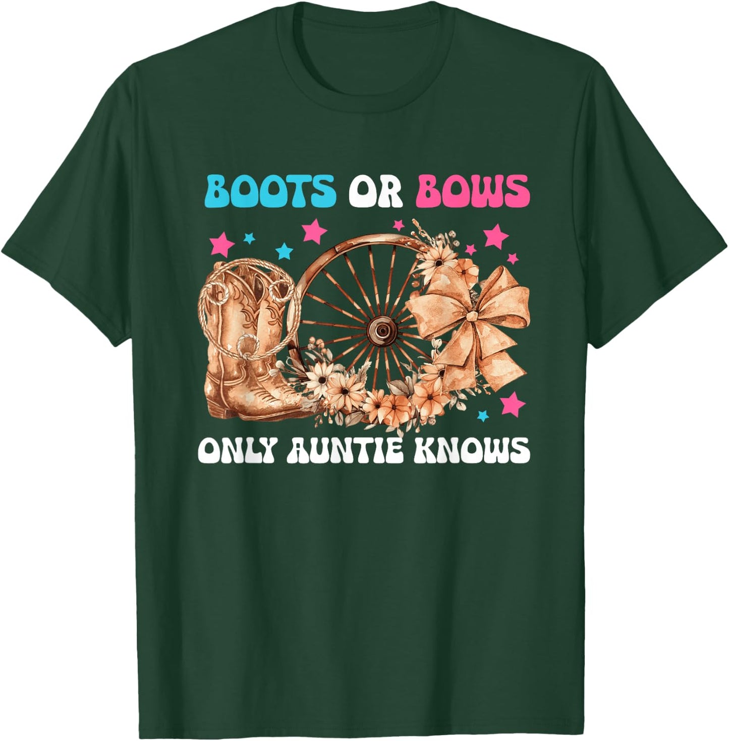Boots Or Bows Only Auntie Knows Aunt Baby Announcement T-Shirt - T-Shirt | Forest