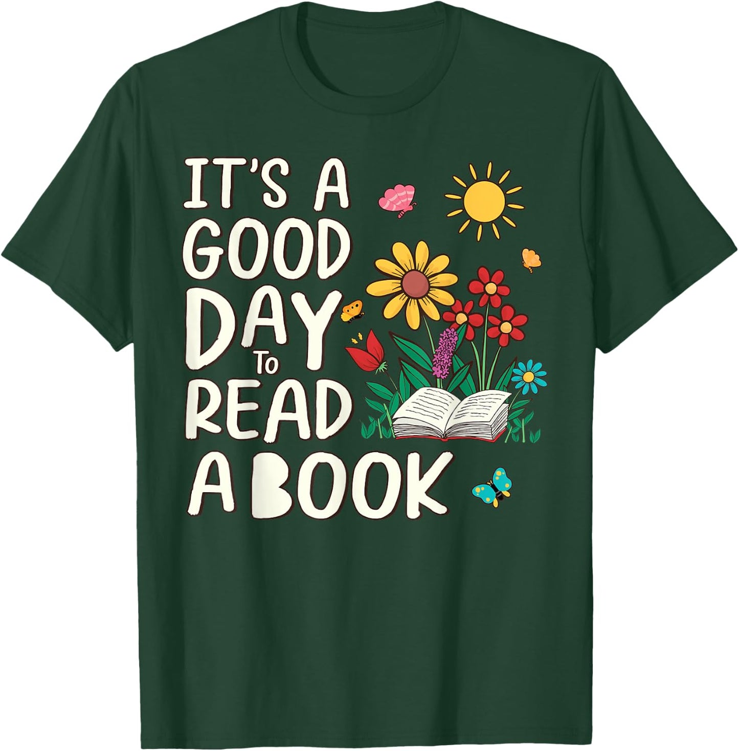 It's A Beautiful Day To Read A Book Librarian Book Lover T-Shirt - T-Shirt | Forest