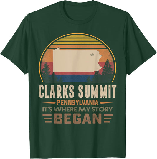 Vintage Clarks Summit Pennsylvania Hometown My Story Began T-Shirt - T-Shirt | Forest