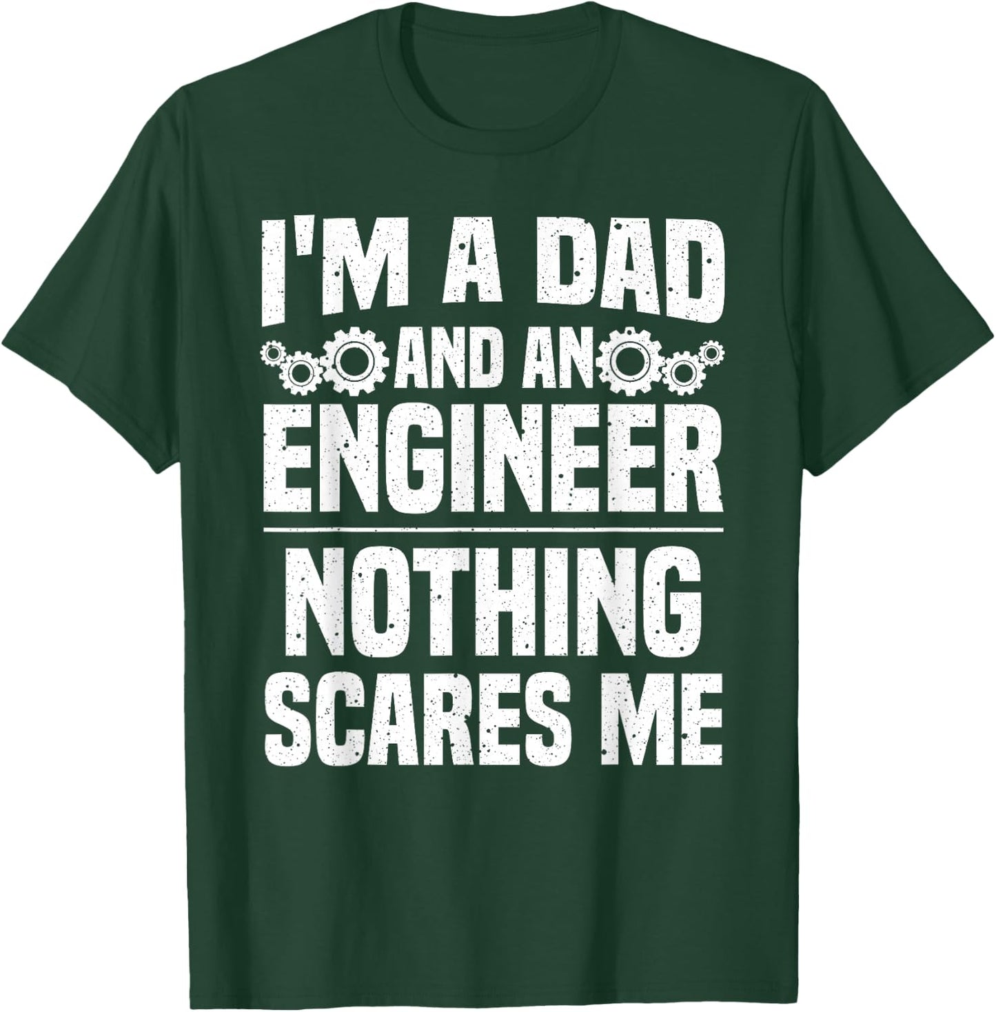 Funny Engineer Dad Art Father Day Engineering Lovers T-Shirt - T-Shirt | Forest