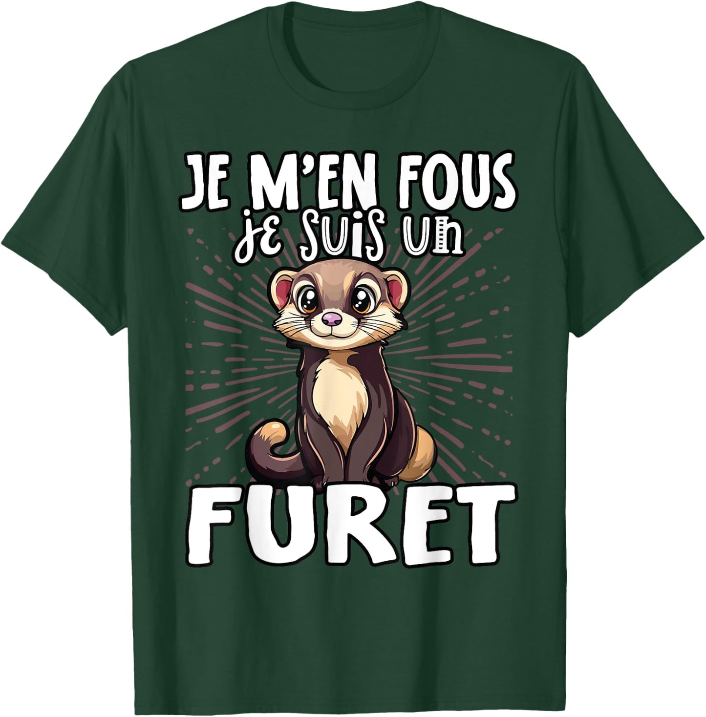 Je M'en Fous Je Suis Un Ferret Cute , Black, S T-Shirt - T-Shirt | Forest