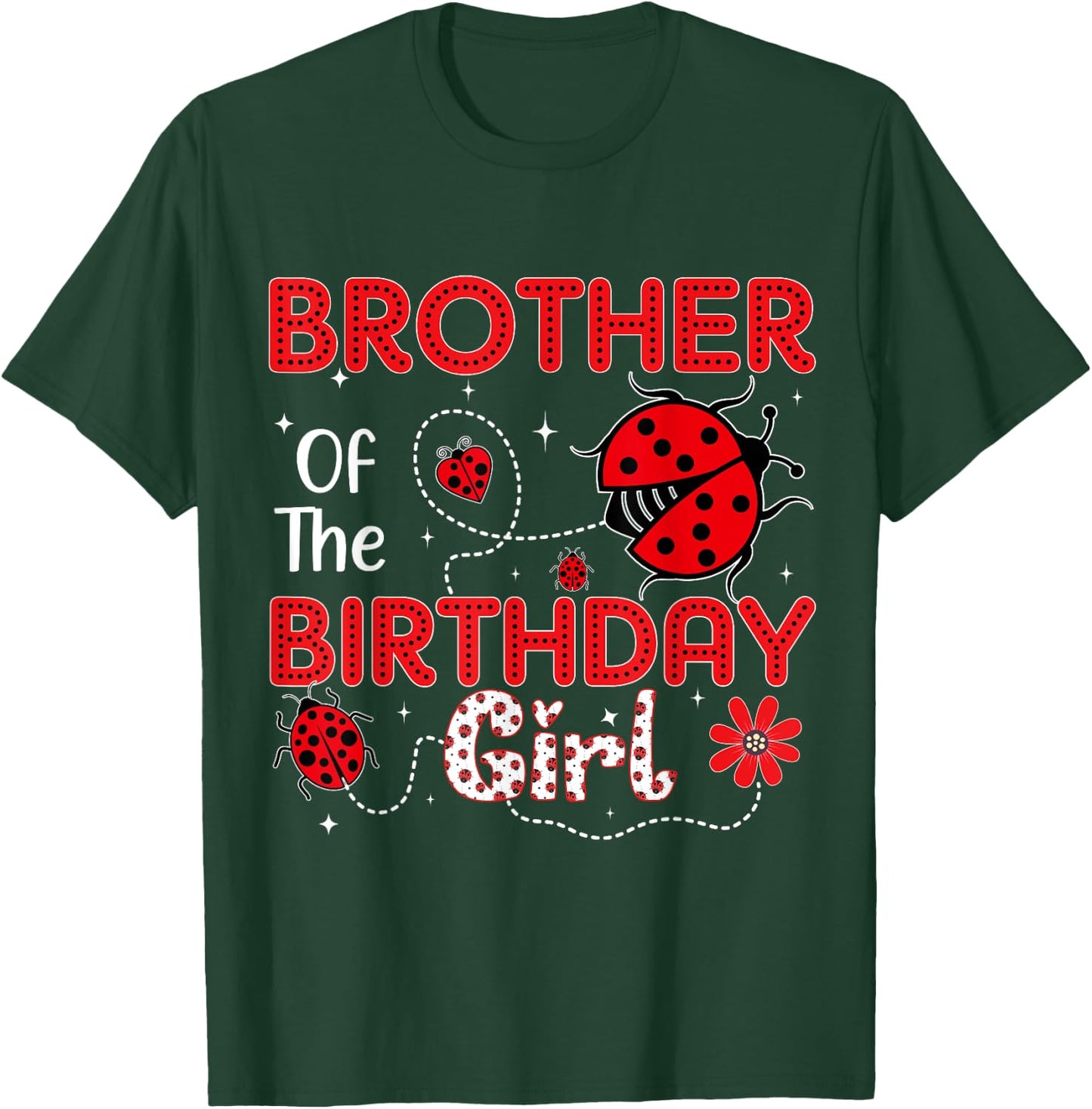 Brother Of The Birthday Girl Ladybug Sweet Ladybug Birthday T-Shirt - T-Shirt | Forest