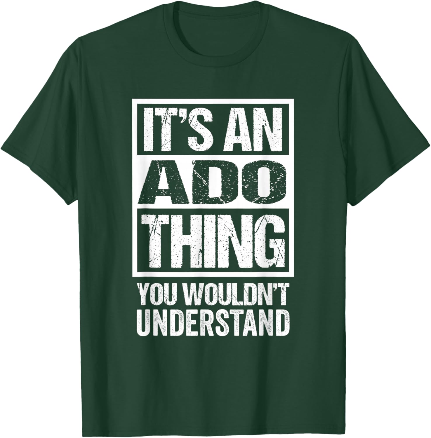 It's An Ado Thing You Wouldn't Understand First Name , black T-Shirt - T-Shirt | Forest