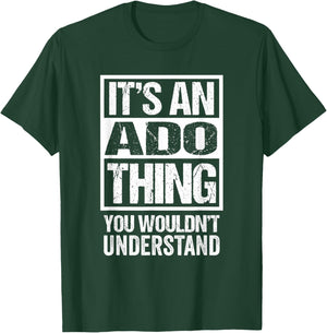 It's An Ado Thing You Wouldn't Understand First Name , black T-Shirt - T-Shirt | Forest