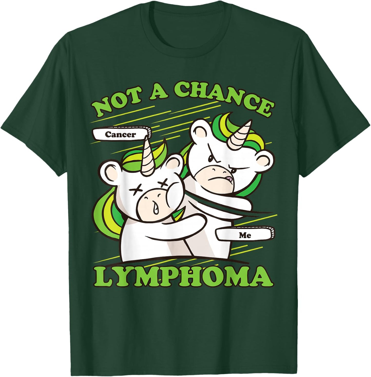 Lymphoma Awareness, Not A Chance Lymphoma Cancer T-Shirt - T-Shirt | Forest