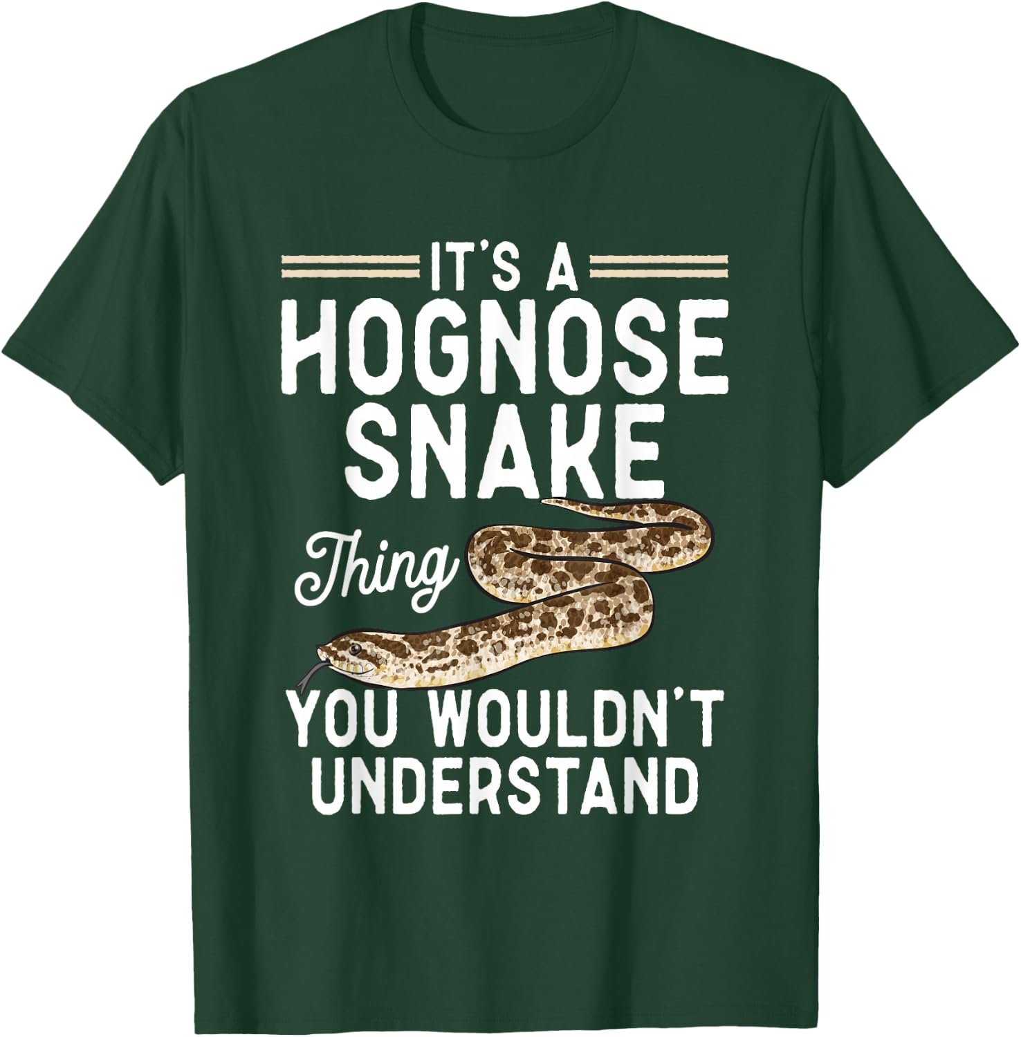 It's A Hognose Snake Thing Pet Reptile Hognose Snake T-Shirt - T-Shirt | Forest