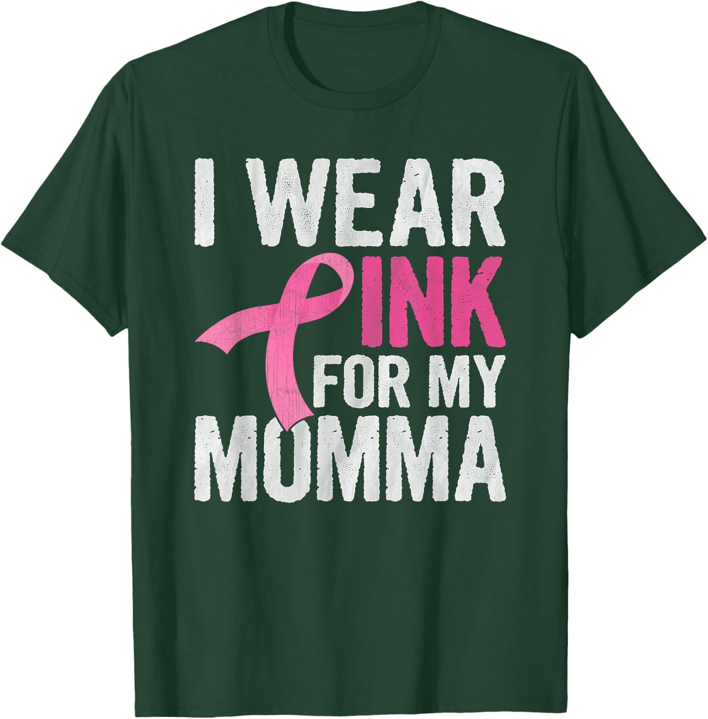 I Wear Pink For My Momma Pink Ribbon Cancer Awareness T-Shirt - T-Shirt | Forest