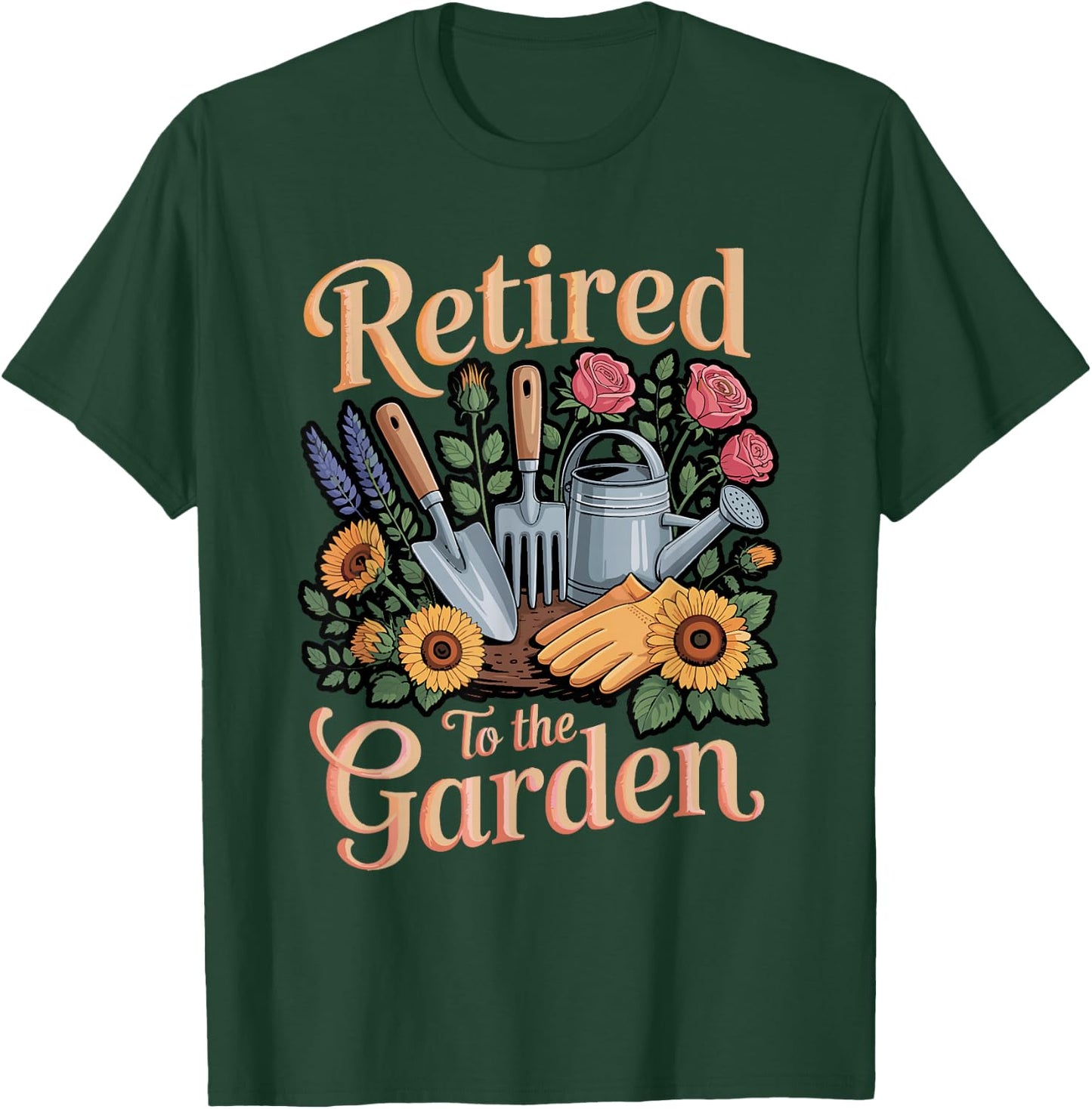 Retired to The Garden Horticulture Retired Plant Gardener T-Shirt - T-Shirt | Forest