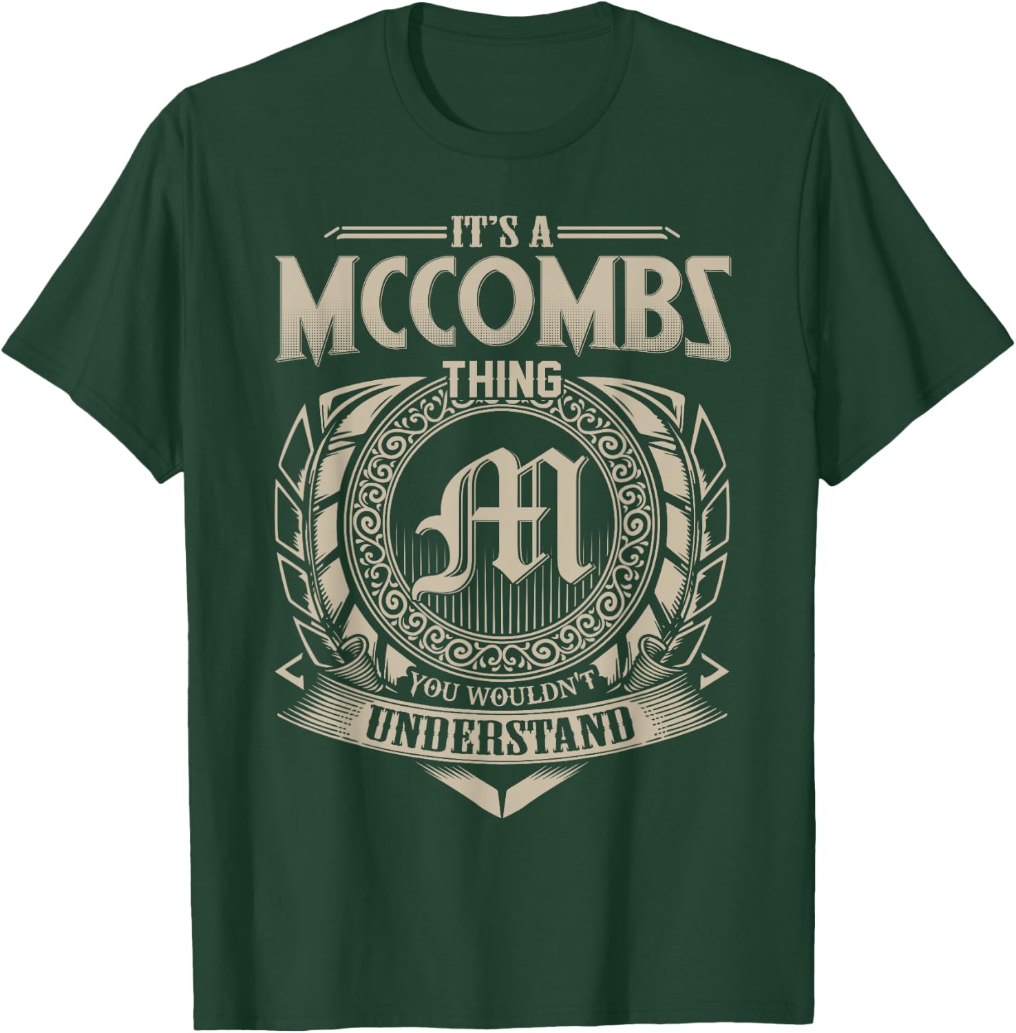 It's A MCCOMBS Thing You Wouldn't Understand Name Vintage T-Shirt - T-Shirt | Forest