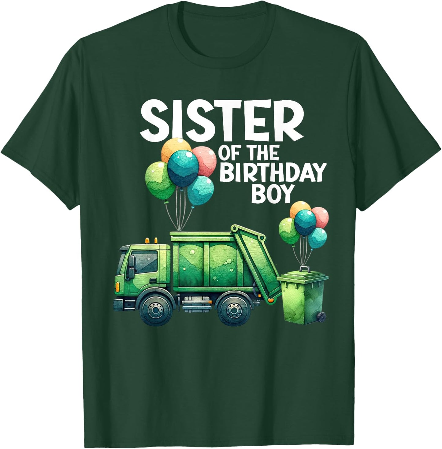 Sister Of The Birthday Boy Garbage Truck Toddler Trucks Bday T-Shirt - T-Shirt | Forest