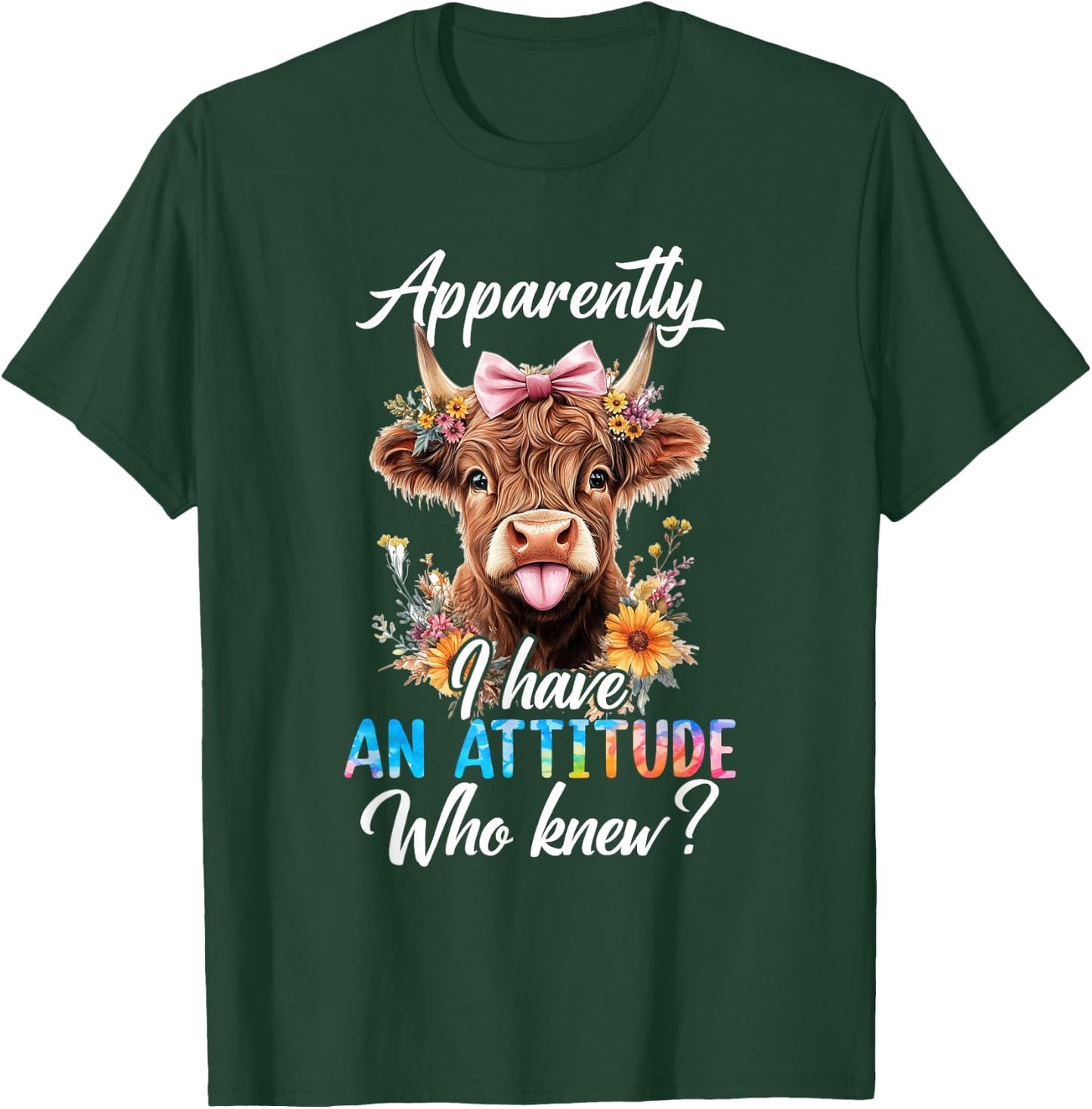 Apparently I Have An Attitude Who Knew Sarcasm Highland Cow T-Shirt - T-Shirt | Forest