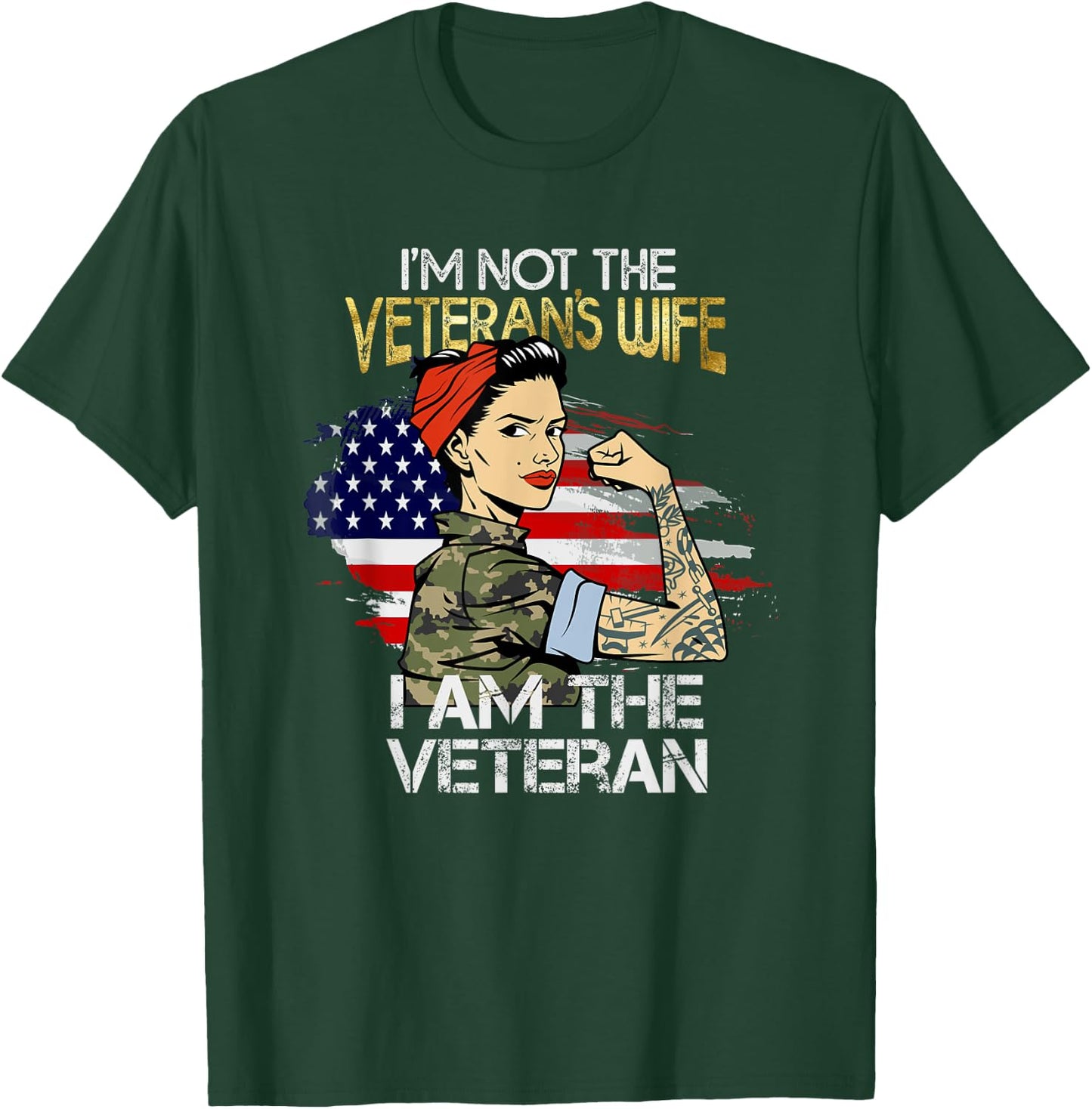 I'm The Veteran Not The Veteran's Wife T-Shirt - T-Shirt | Forest