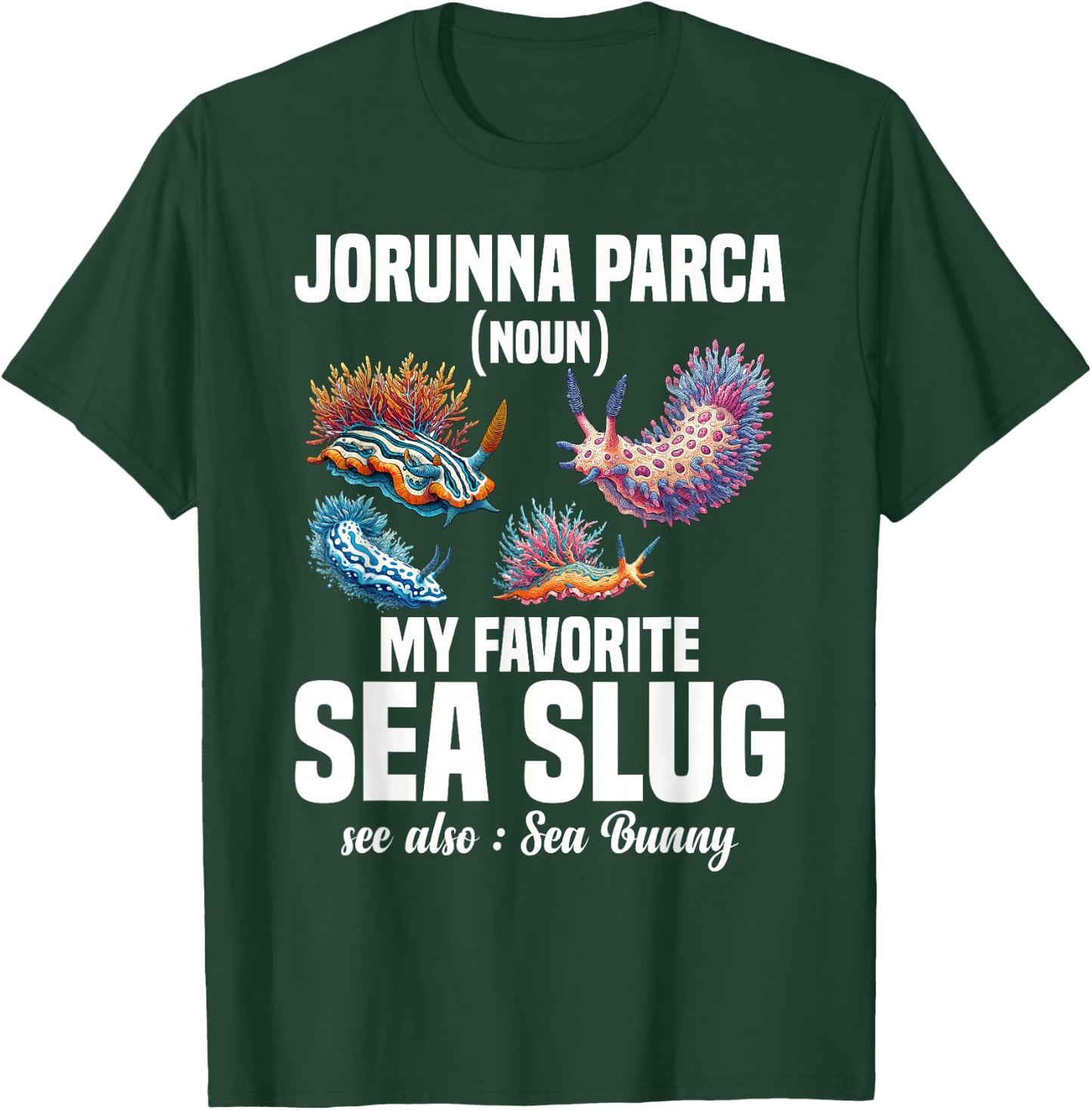 Sea Snail Jorunna Parca Sea Bunny Marine Molluscs Nudibranch T-Shirt - T-Shirt | Forest