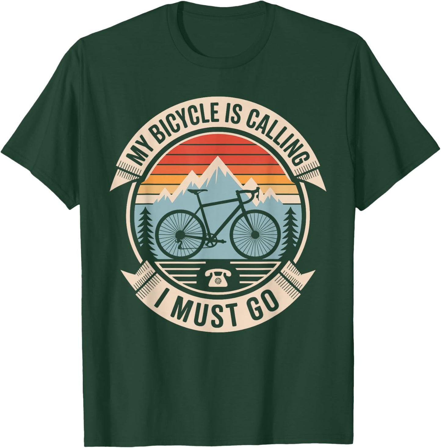 Funny Cycling My Bicycle is Calling I Must Go T-Shirt - T-Shirt | Forest