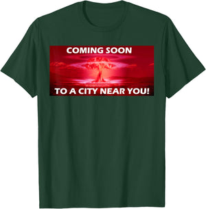 Coming Soon Atomic Nuclear Bomb Blast T-Shirt - T-Shirt | Forest