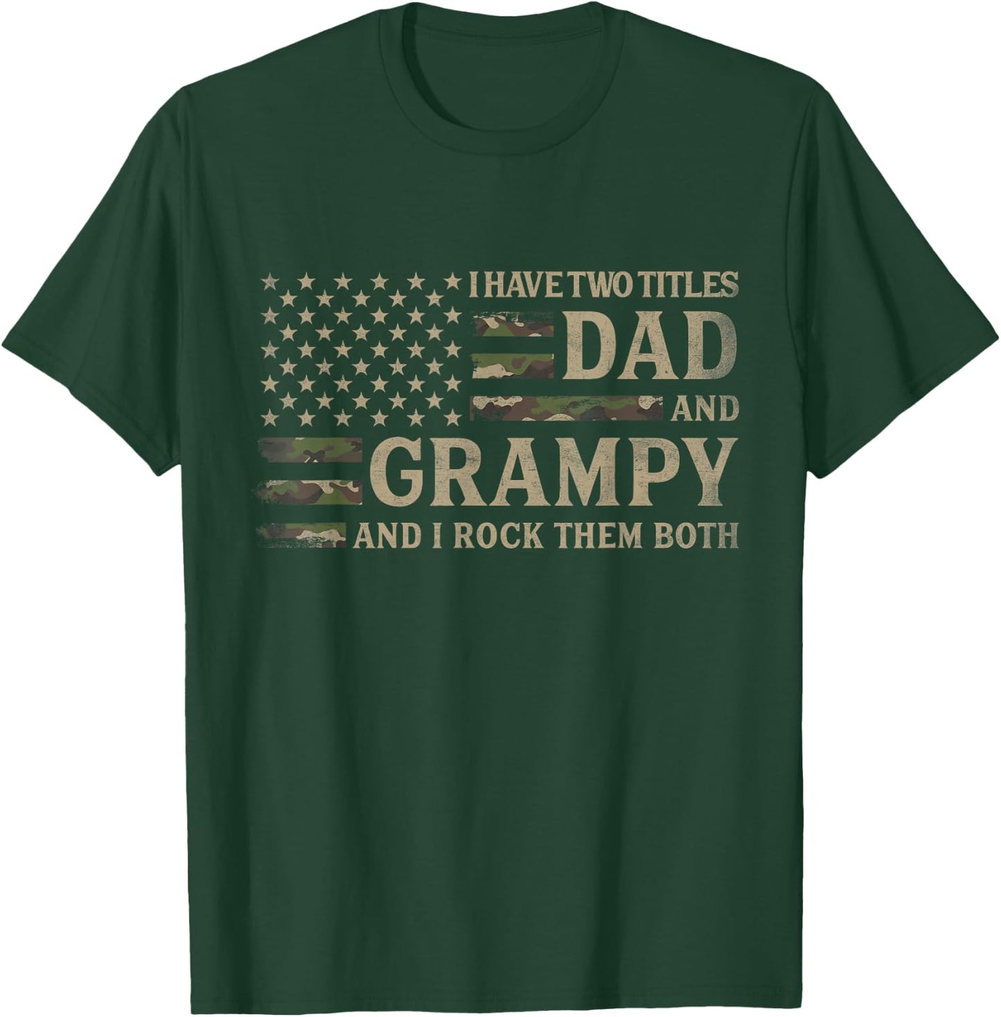 I Have Two Titles Dad & Grampy Camo USA Flag Grandpa T-Shirt - T-Shirt | Forest