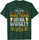 I just want to smoke cigars drink whiskey and relax T-Shirt - T-Shirt | Forest