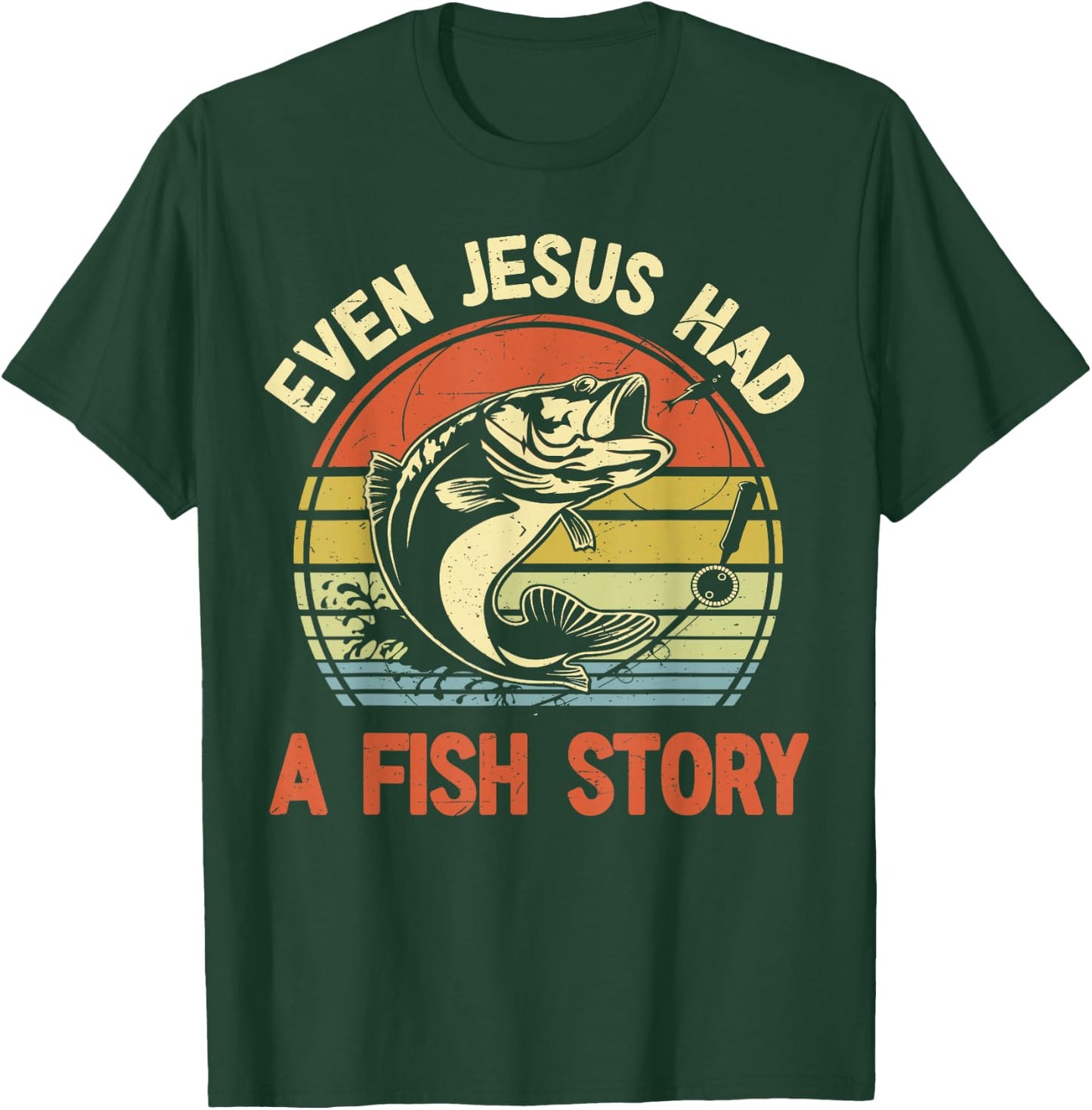 Fishing Even Jesus Had Fish Story Funny Bass Dad Christian T-Shirt - T-Shirt | Forest