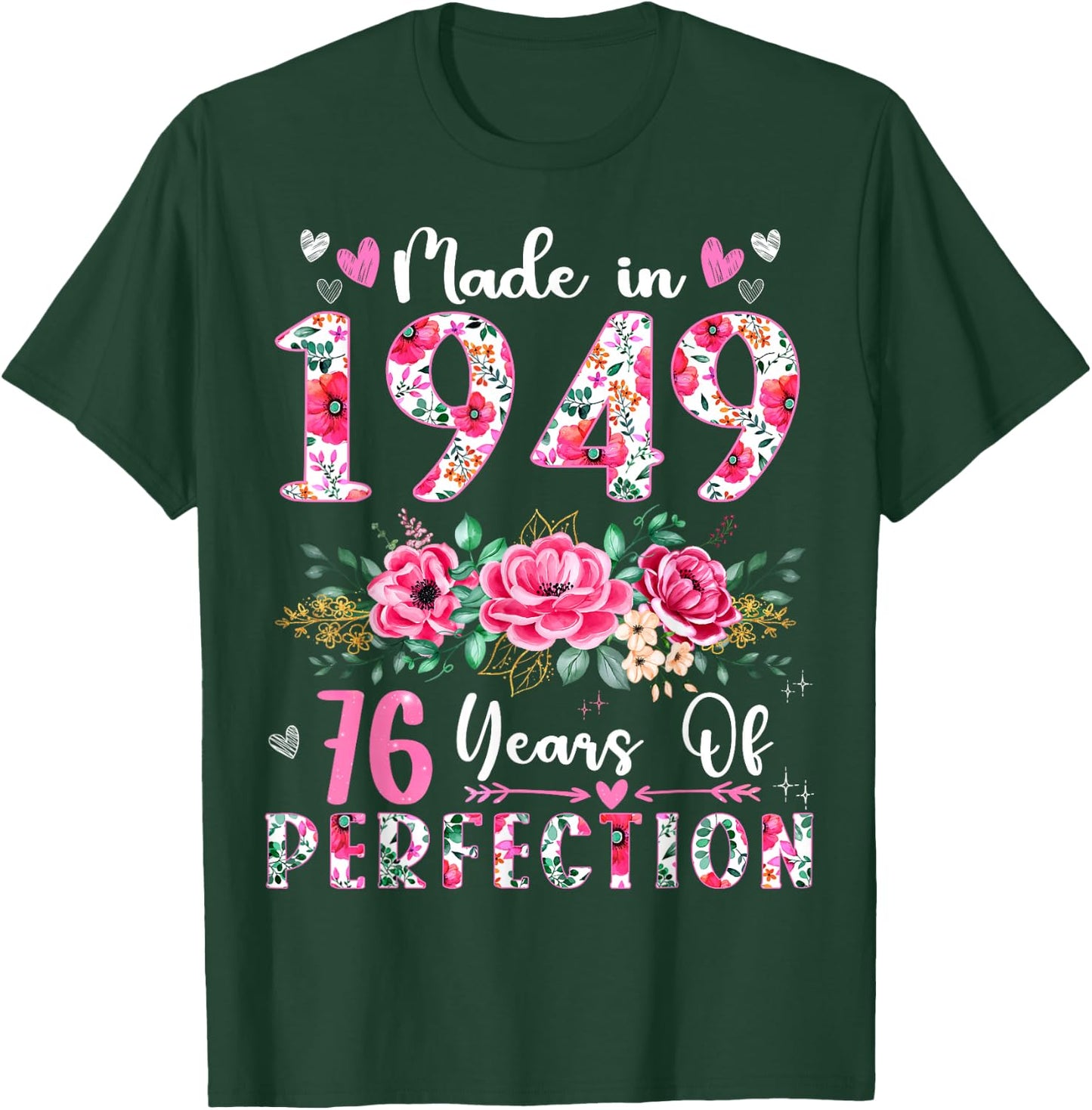 76 Year Old Made In 1949 Floral 76th Birthday Women T-Shirt - T-Shirt | Forest