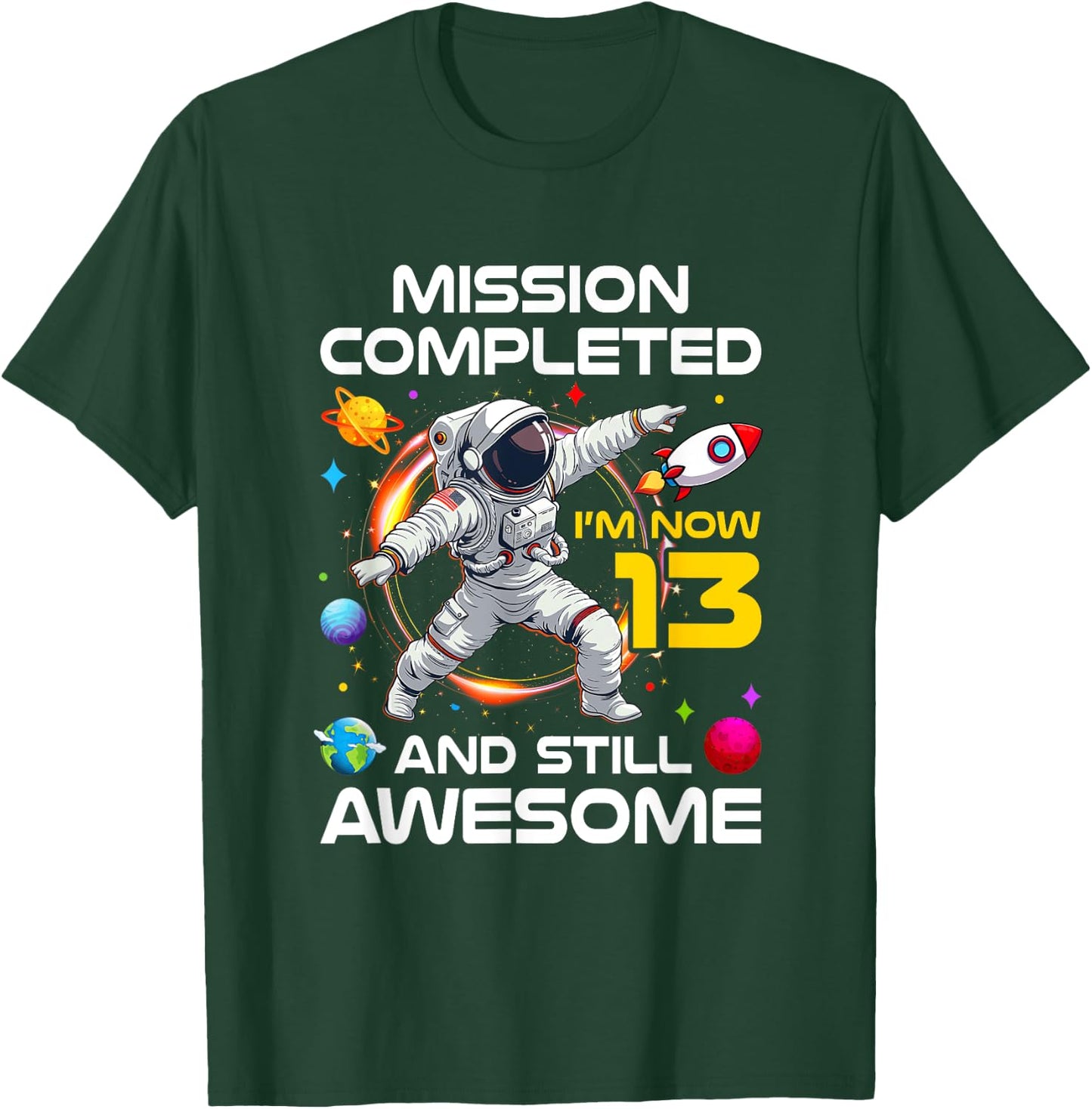 13Th Birthday Astronaut 13 Years Old Outer Space Birthday T-Shirt - T-Shirt | Forest