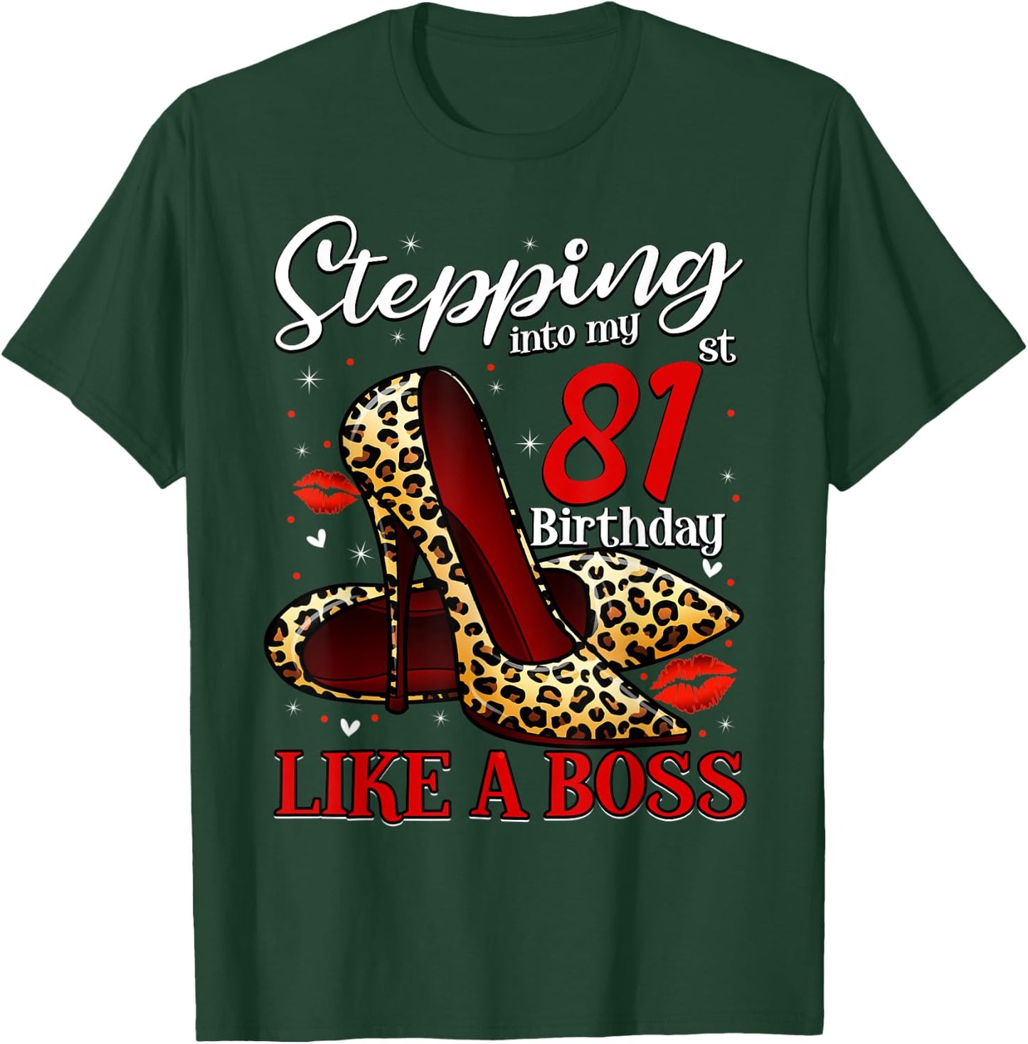 81 and Fabulous High Heels Stepping Into My 81st Birthday T-Shirt - T-Shirt | Forest