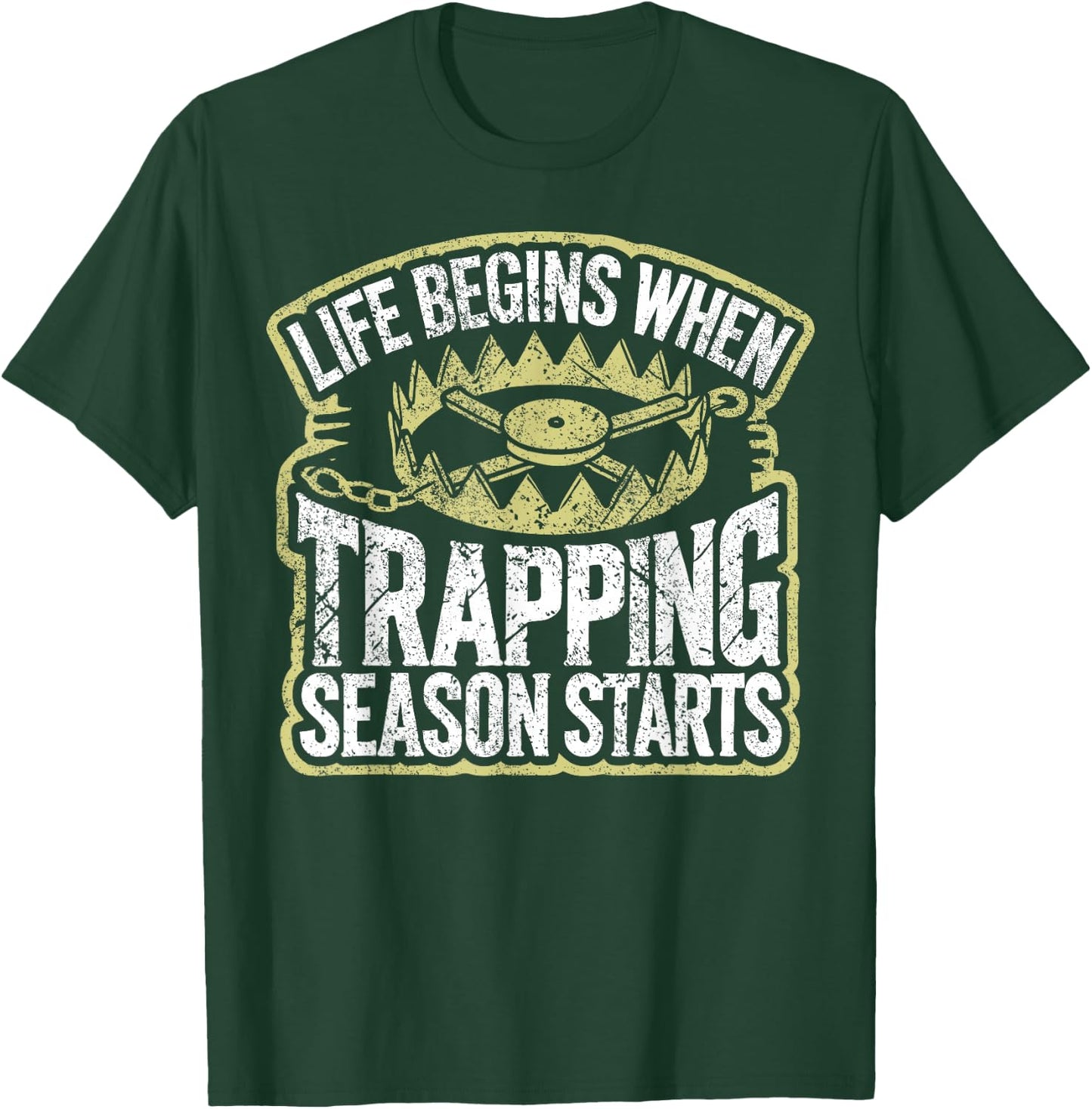 Trapping Season Trapper Life Trapping T-Shirt - T-Shirt | Forest