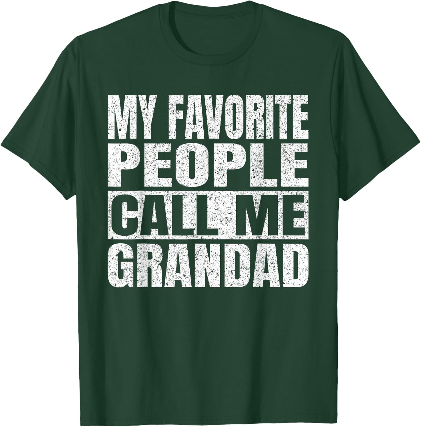 My Favorite People Call Me Grandad Men Vintage Fathers Day T-Shirt - T-Shirt | Forest
