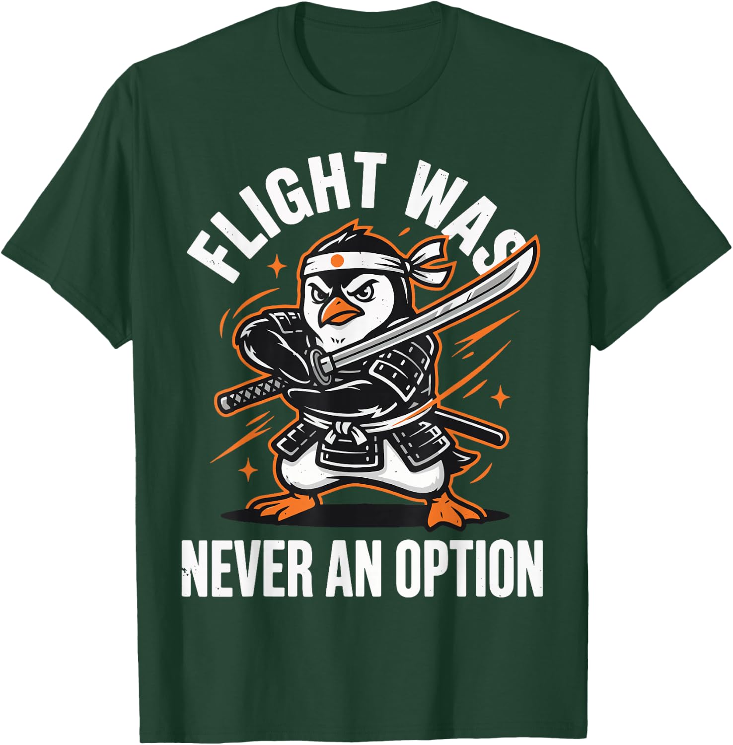 Flight was Never an Option T-Shirt - T-Shirt | Forest