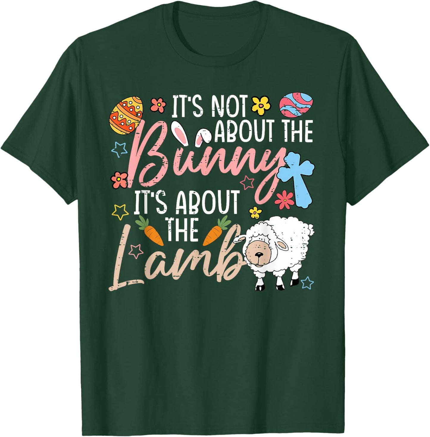 It's Not About The Bunny It's About The Lamb Cute Easter T-Shirt - T-Shirt | Forest