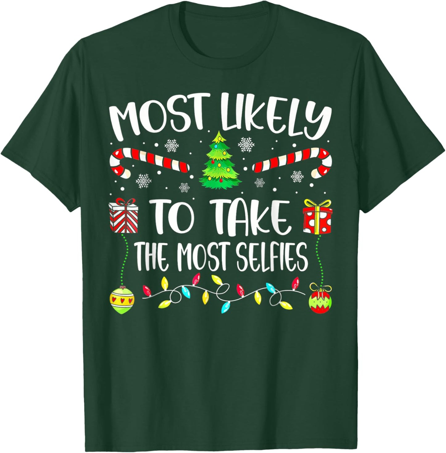 Most Likely To Take The Most Selfies Christmas Tree Xmas T-Shirt - T-Shirt | Forest